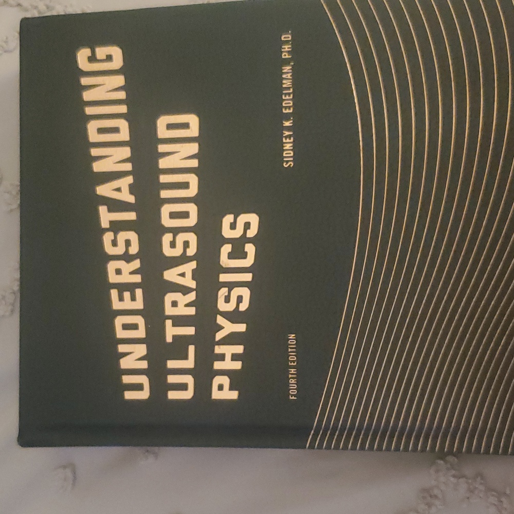 Understanding Ultrasound Physics, 4th Edition, Edelman Textbook